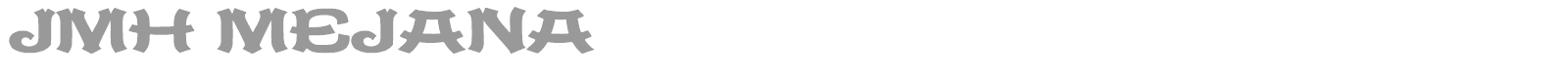 JMH Mejana font preview